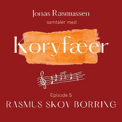 Episode 5 - Rasmus Skov Borring