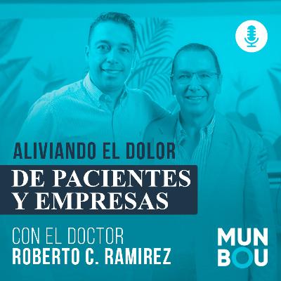 Aliviando el Dolor de pacientes y empresas. /Dr. Roberto Carlo Rivera