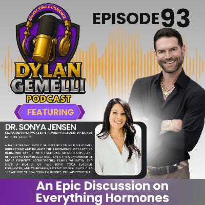 Episode #93 Featuring Dr. Sonya Jensen! The HORMONE Episode! Tune in for one of the most in depth hormone discussions you will ever hear! Episode #93 Featuring Dr. Sonya Jensen! The HORMONE Episode! Tune in for one of the most in depth hormone discussions you will ever hear!