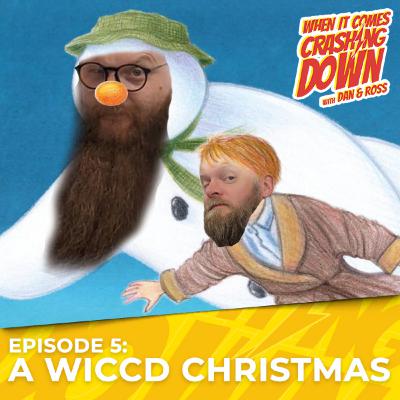 Episode 5 - A WICCD Christmas Eve Eve