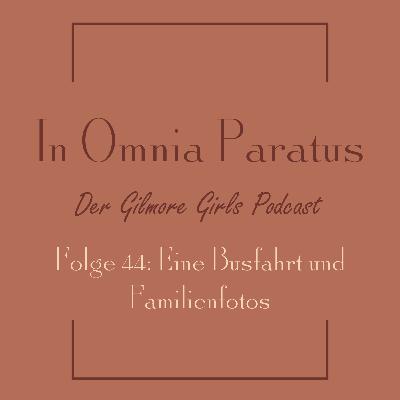 Folge 44: Eine Busfahrt und Familienfotos - Gilmore Girls S2 E21 (Ferngesteuert / Lorelai's Graduation Day)