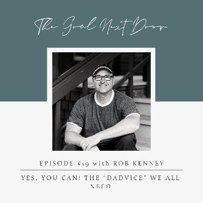 Yes, You Can! The "Dadvice" We All Need