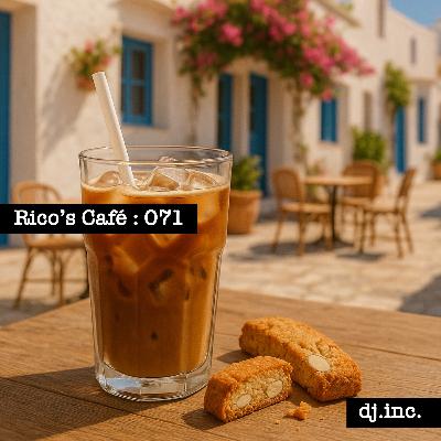 Rico's Café Podcast EP071 Rico's Café Podcast EP071