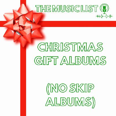 Christmas Gift Albums (No Skip Albums)