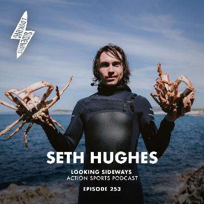 Episode 253: Seth Hughes - Apprentice to Land and Sea