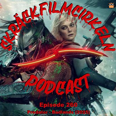 Episode 260 - Predator: Badlands (2025)