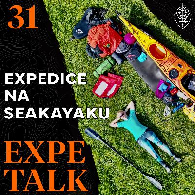 31. Expe Talk: Seakayakové expedice 31. Expe Talk: Seakayakové expedice