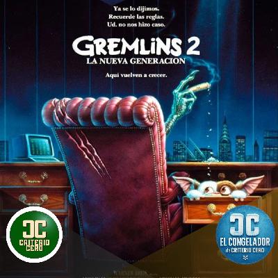 El Congelador de Criterio Cero - Gremlins 2: La nueva generación (Gremlins 2: The new batch, 1990)
