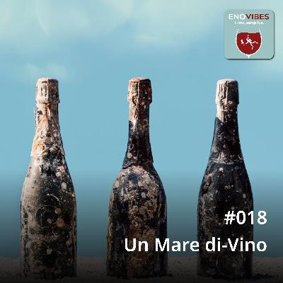 #018 - Un Mare di-Vino