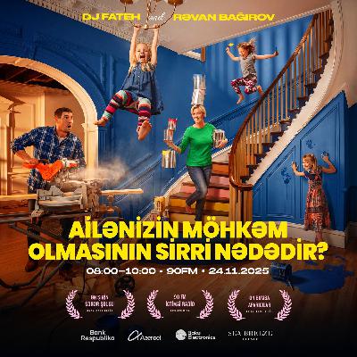 Ailənizin möhkəm olmasının sirri nədədir? 24.11.2025