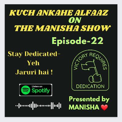 Stay dedicated-yeh jaruri hai !