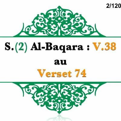Chapitre 2 Sourate 2 Al Baqara V 38 au V 74 Chapitre 2 Sourate 2 Al Baqara V 38 au V 74