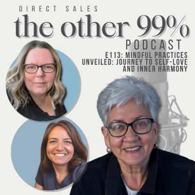 E113: Mindful Practices Unveiled: Journey to Self-Love and Inner Harmony