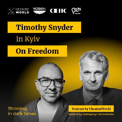 On freedom: Timothy Snyder in Kyiv