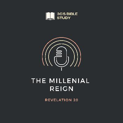 Revelation 20 - The Millennial Reign Revelation 20 - The Millennial Reign