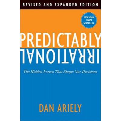 Predictably Irrational by Dan Ariely
