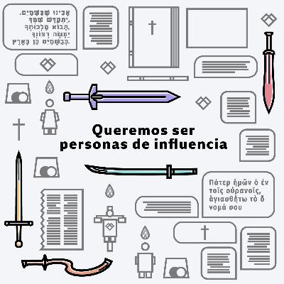 029 - Queremos ser personas de influencia