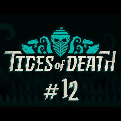 Tides of Death 012: Shifting Sands Tides of Death 012: Shifting Sands