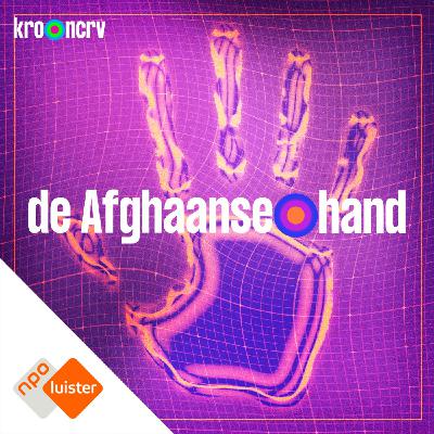 #6 - Deel 6: Wat achterblijft | De Afghaanse hand #6 - Deel 6: Wat achterblijft | De Afghaanse hand