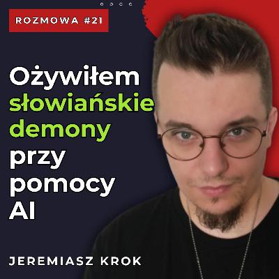 #21 Jak generować wideo z AI Krok po kroku od pomysłu do wiralowego klipu? | Jeremiasz Krok #21 Jak generować wideo z AI Krok po kroku od pomysłu do wiralowego klipu? | Jeremiasz Krok