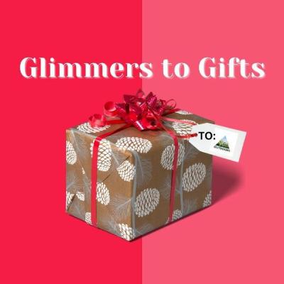 Glimmers To Gifts