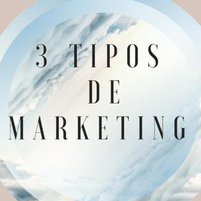 3 TIPOS DE MARKETING- EL ECONOMISTA JEFF