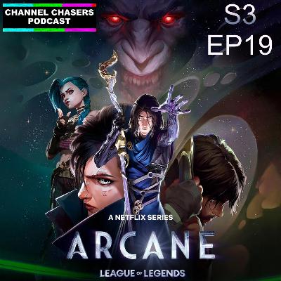 Channel Chasers S3 EP 19 Arcane Season 2 Review Channel Chasers S3 EP 19 Arcane Season 2 Review