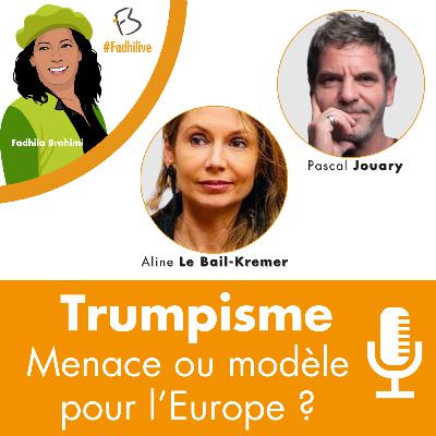 Trumpisme : menace ou modèle pour l’Europe ?