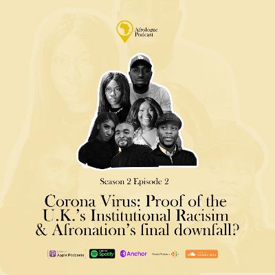 Corona Virus: Proof of the U.K's Institutional Racism & Afronation's Final Downfall?