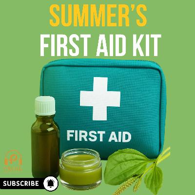Summer's First Aid Kit: Must-Have Remedies for Families