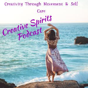 S3 E3 Creativity Through Movement & Self Care