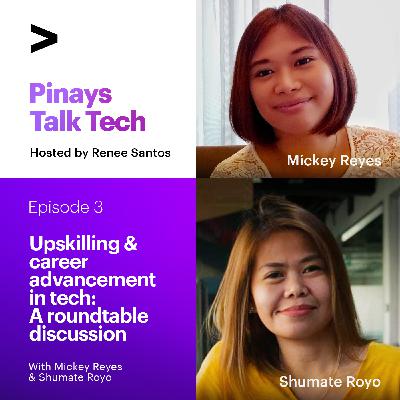 Episode 3: Upskilling and Career Advancement in Tech: A Roundtable Discussion Episode 3: Upskilling and Career Advancement in Tech: A Roundtable Discussion