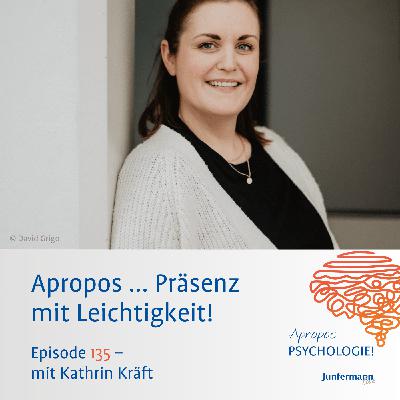 Apropos ... Präsenz mit Leichtigkeit!