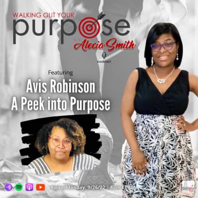 S5|Ep 3: A Peek Into Purpose with Avis Robinson