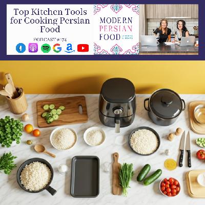 Top Kitchen Tools & Gadgets for Cooking Persian Food