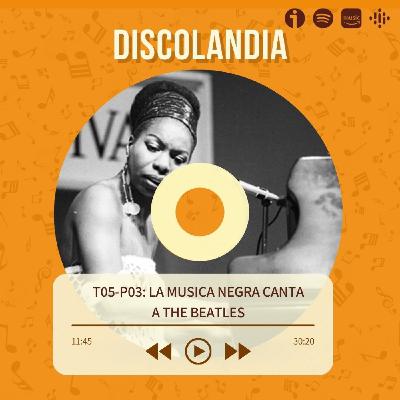 Discolandia - La Musica Negra Canta A The Beatles T05 - P03