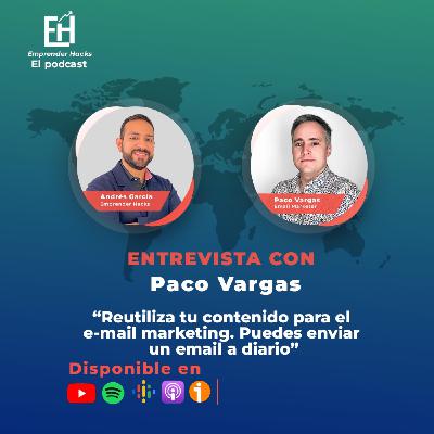 Descubre los Secretos para dominar el email marketing con Paco Vargas Descubre los Secretos para dominar el email marketing con Paco Vargas