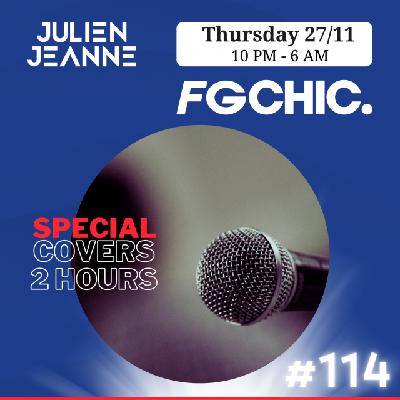 FG CHIC Julien Jeanne - Radio FG - DJ Set 12-02-2026 (Special Covers 2 Hours)