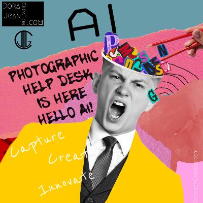 Your photographic Help desk has arrived. Hello Ai Your photographic Help desk has arrived. Hello Ai