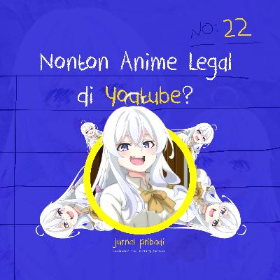 di mana ya tempat menonton anime gratis dan legal?