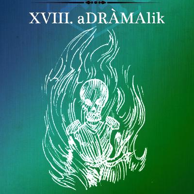 4d6 - Un camí incert || 2x18 - aDRÀMAlik 4d6 - Un camí incert || 2x18 - aDRÀMAlik