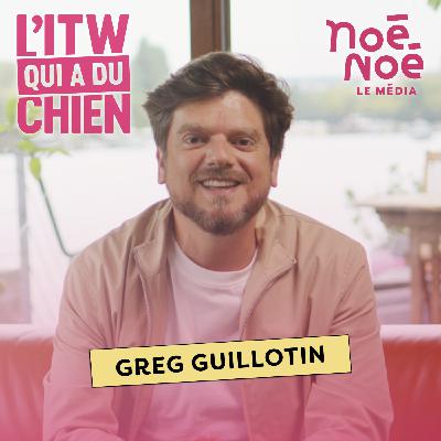 Greg Guillotin : Quand l’ITW qui a du chien rencontre le roi de la caméra cachée