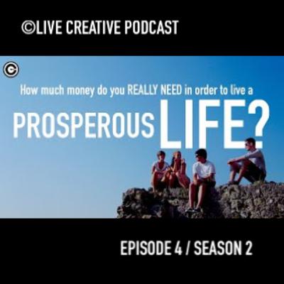 Episode 4 / S2 : How Much money Do You Really Need to Live a Prosperous Life?