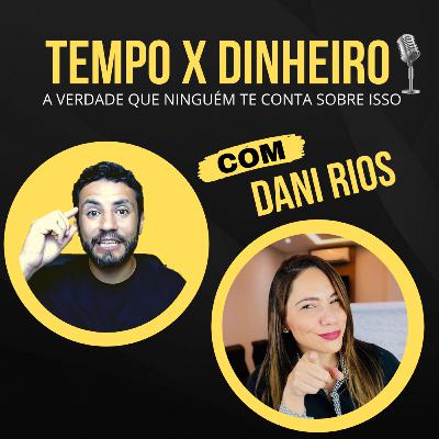 #9 Tempo e Dinheiro, algumas verdades que ninguém te contou.