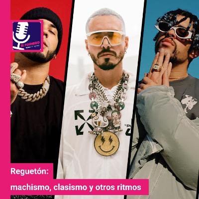 Reguetón: machismo, clasismo y otros ritmos