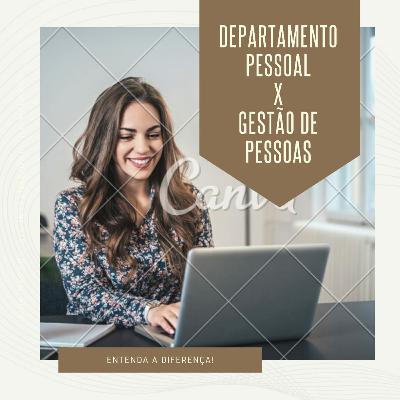Departamento pessoal X Gestão de pessoas