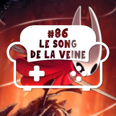 Episode 86 - Le song de la veine Episode 86 - Le song de la veine