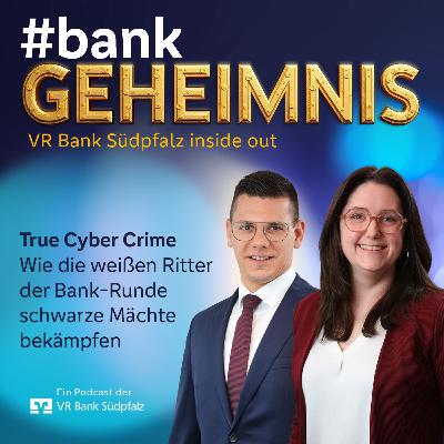 True Cyber Crime – Wie die weißen Ritter der Bank-Runde schwarze Mächte bekämpfen