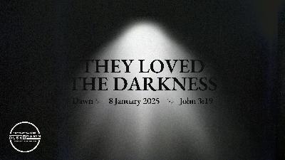 They Loved the Darkness