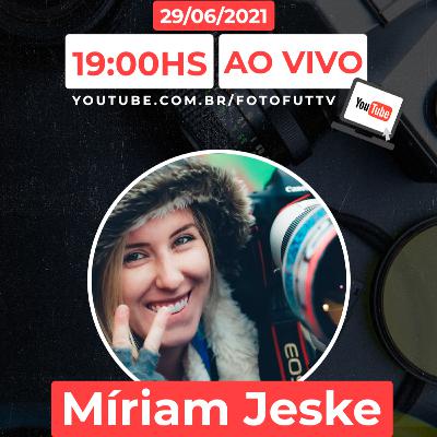 Míriam Jeske - FOTOFUT PODCAST #29